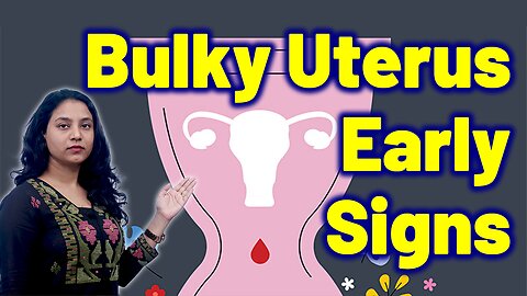 Bulky Uterus Symptoms Every Woman Should Know | Treatment & Cure | Homeopathy, Medicine & Surgery