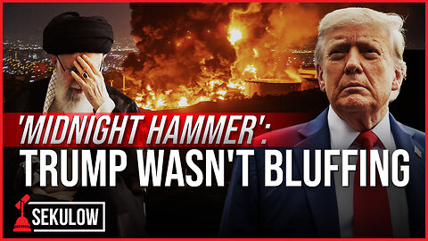 'MIDNIGHT HAMMER': Trump Wasn't Bluffing