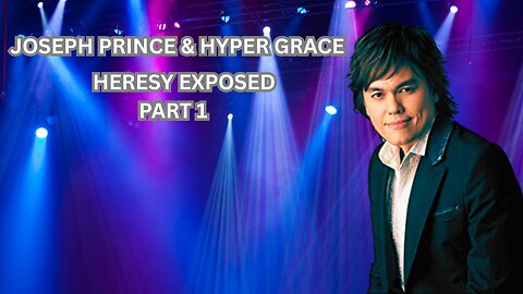 Joseph Prince & Hyper Grace Heresy Exposed | Part 1