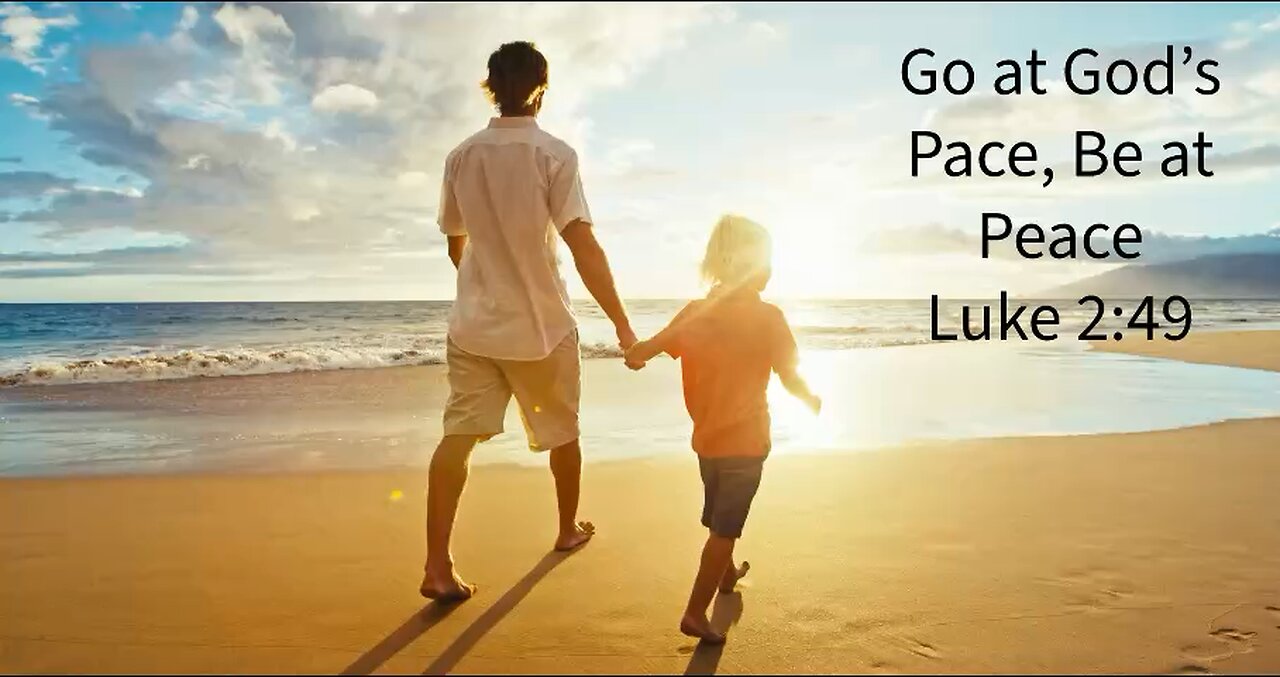 Go at God’s Pace, be at Peace