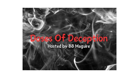Doses Of Deception Episode 7 Ivermectin Unveiled- Part One