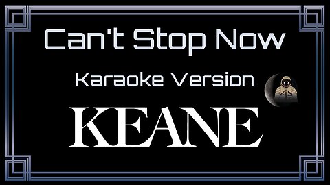 Keane - Can't Stop Now (CC)