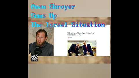 Owen Shroyer Sums Up The Israel Situation