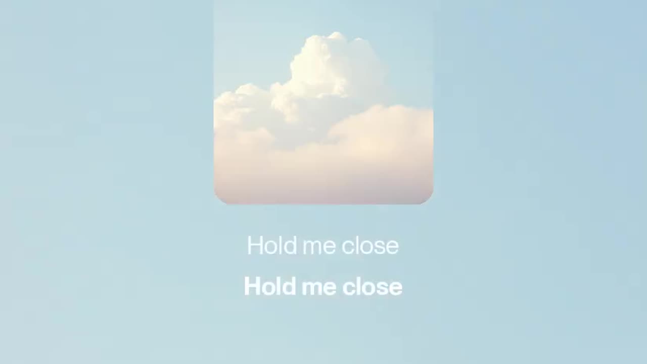 Hold me close