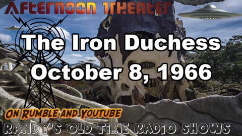 66-10-08 Afternoon Theater The Iron Duchess