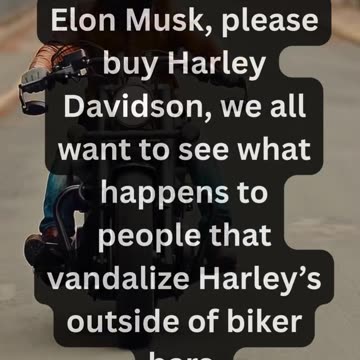 Elon needs to buy Harley