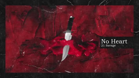 21 Savage & Metro Boomin - No Heart
