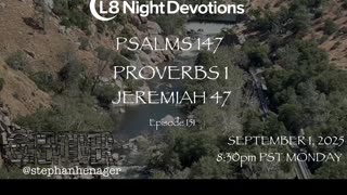 L8NIGHTDEVOTIONS REVOLVER -PSALM 147- PROVERBS 1- JEREMIAH 47- READING WORSHIP PRAYERS