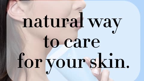Natural way to care for your skin
