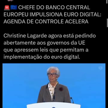 Christine Lagarde está agora pedindo abertamente aos governos da UE que apressem as leis que permitiriam o lançamento do euro digital