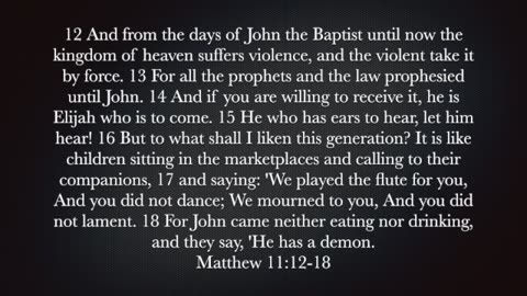 Matthew 11:12-18 PODCAST