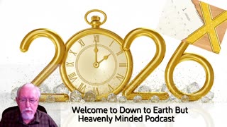 The Realm of Time in the Realm of Eternity on Down to Earth But Heavenly Minded Podcast