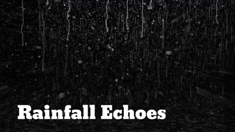 Rainfall Echoes |song |music |pop