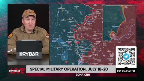 🇷🇺 🏹 🎣 Rybar Live: Special military operation, July 18-20