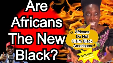 African Immigrants REJECT Black Americans.20250421.3PKbOPZkGms
