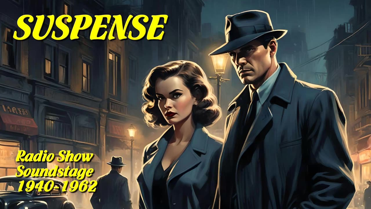 Suspense 627 When The Bough Breaks (Virginia Gregg & Stacy Harris)