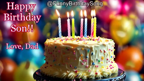🎉 Happy Birthday Son, Love Dad | Funny & Heartfelt Birthday Song from Father to Son 🎉