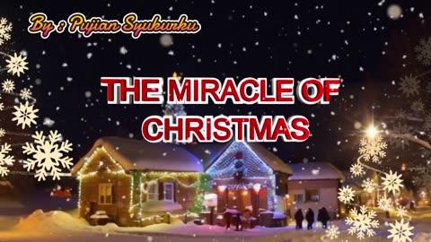 THE MIRACLE OF CHRISTMAS