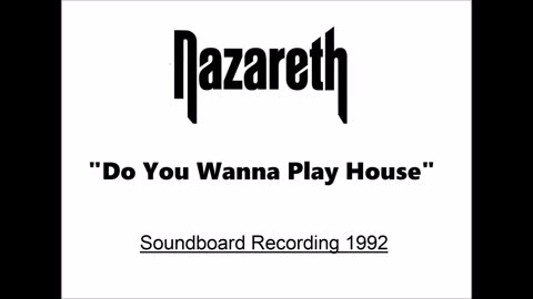 Nazareth - Do You Wanna Play House (Live in Barcelona, Spain May 14, 1992) Soundboard