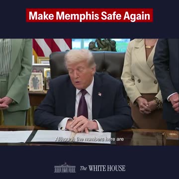 President Trump Forms the Memphis Safe Task Force to Tackle Rising Violent Crime Rates