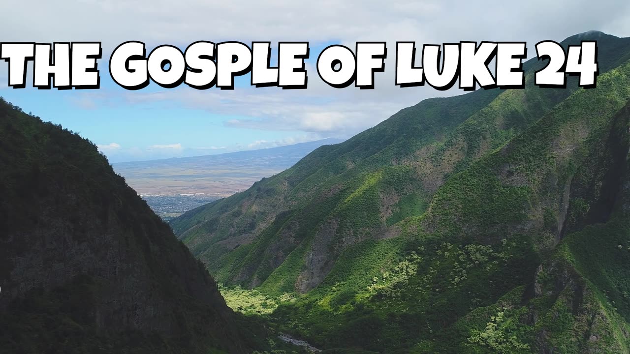 The Gospel of Luke 24