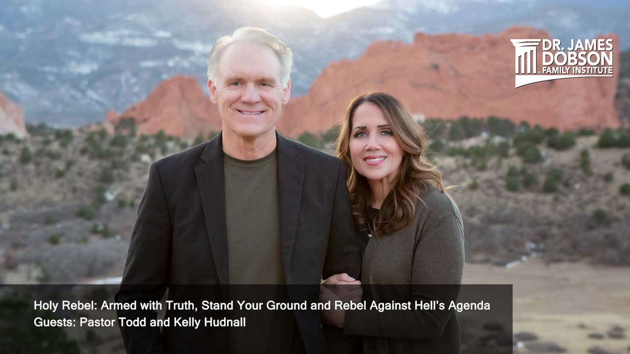 Stand Your Ground and Rebel Against Hell’s Agenda with Guests Pastor Todd and Kelly Hudnall