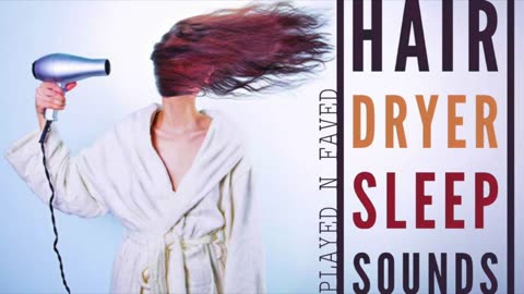 Hair Dryer Sleep Sound Baby