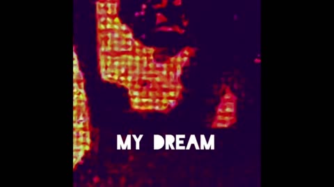 My Dream