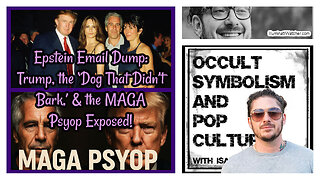 Epstein Email Dump: Trump, the ‘Dog That Didn’t Bark,’ and the MAGA Psyop Exposed!