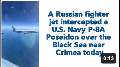 A Russian fighter jet intercepted a U.S. Navy P-8A Poseidon over the Black Sea near Crimea today