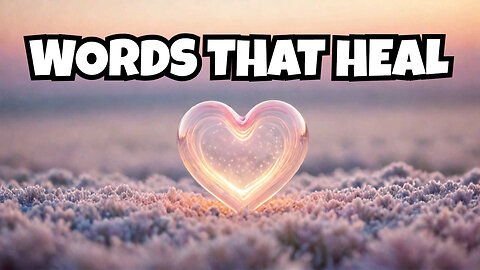 "Words That Heal: Are Your Words Bringing Healing or Hurt?"