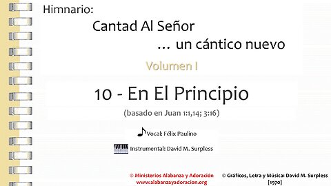 Himnario: Cantad al Señor...un cántico nuevo | Vol. 1 | 10 En El Principio (Vocal)