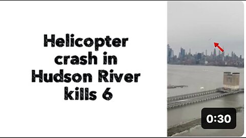 "Tragic Hudson River Helicopter Crash Claims Six Lives: In-depth Analysis"