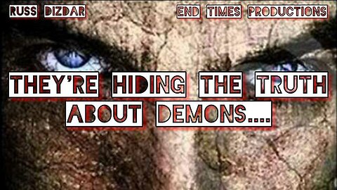 "Unveiling the Real Truth About Demons: A Revelation by Russ Dizdar"
