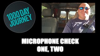 1000 Day Journey 0761 Microphone Check One, Two