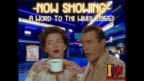 ((Rumble\BitChute Exclusive))Inside 4 Cinema- A word To The Wives ((1955))