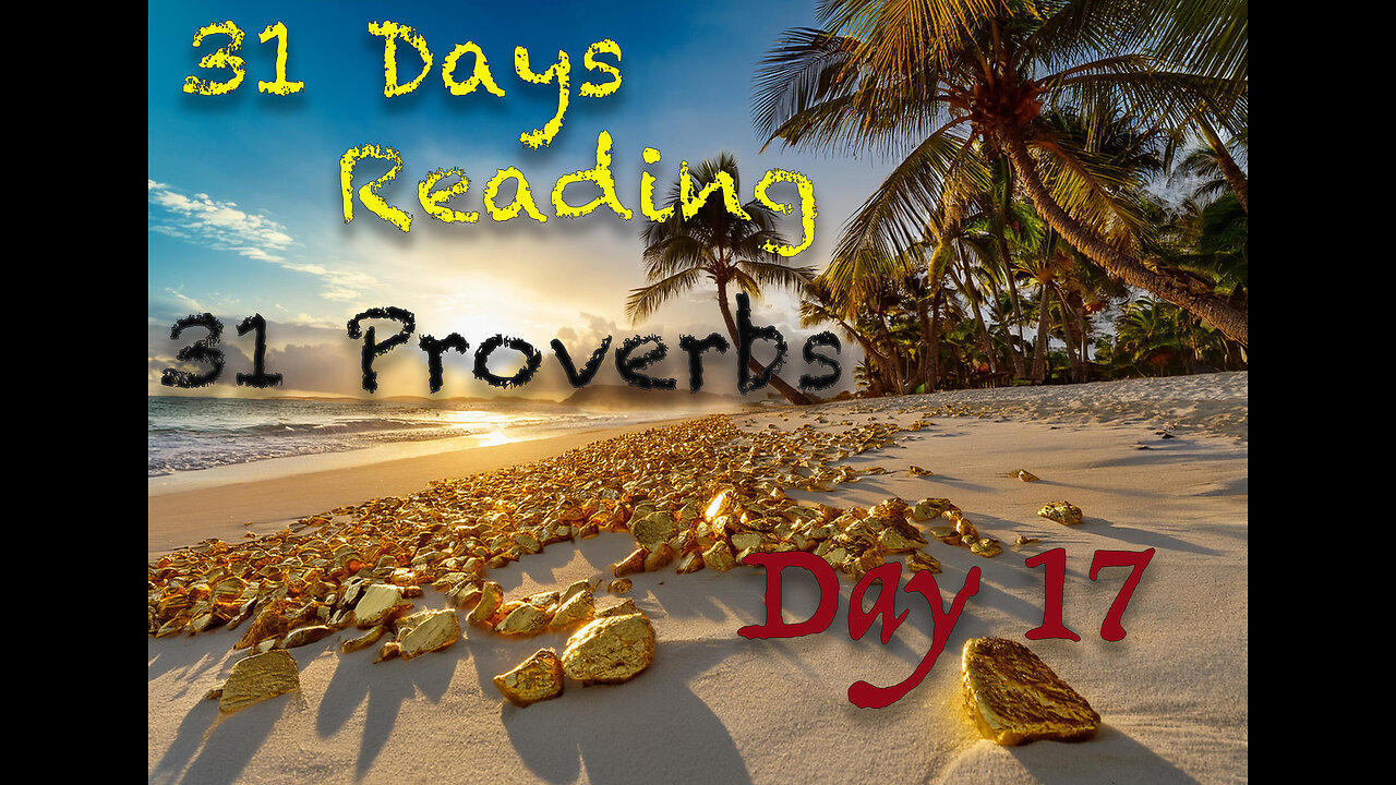 "31 Days Reading 31 Proverbs" Series. Day 16 and 17