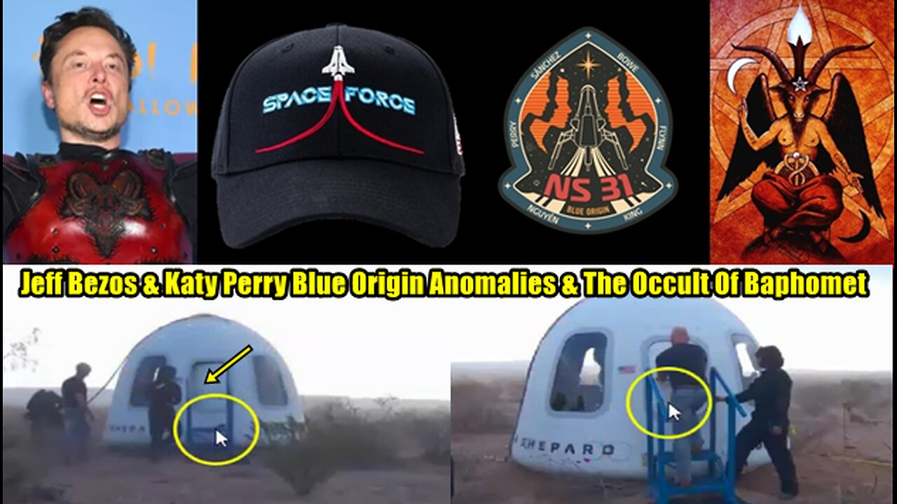 Jeff Bezos & Katy Perry Blue Origin Anomalies & The Occult Of Baphomet