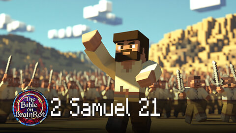 2 Samuel 21 | The Bible on BrainRot