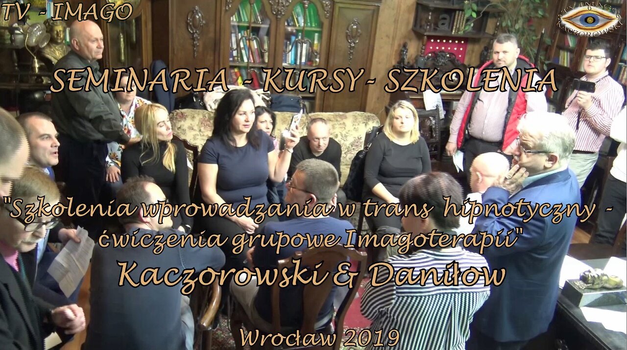 SZKOLENIA WPROWADZANIA W TRANS HIPNOZY. ĆWICZENIA GRUPOWE IMAGOTERAPII. KACZOROWSKI & DANIŁOW