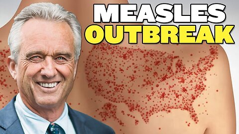 Is RFK Jr. to Blame For the Measles OUTBREAK?