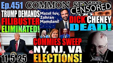 Ep.451 Dem Commies Sweep NY, NJ, VA Elections! New Tyrannosaurs Confirmed! Trump DEMANDS End To Filibuster! Dick Cheney DEAD!