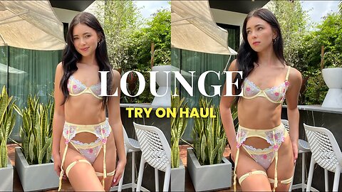 LOUNGE TRY ON HAUL