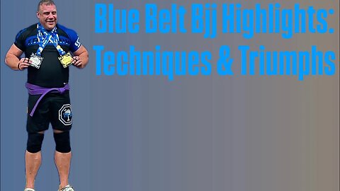 Blue Belt BJJ Highlights: Techniques and Triumphs