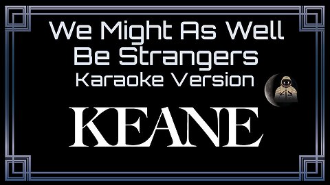 Keane - We Might As Well Be Strangers (CC)