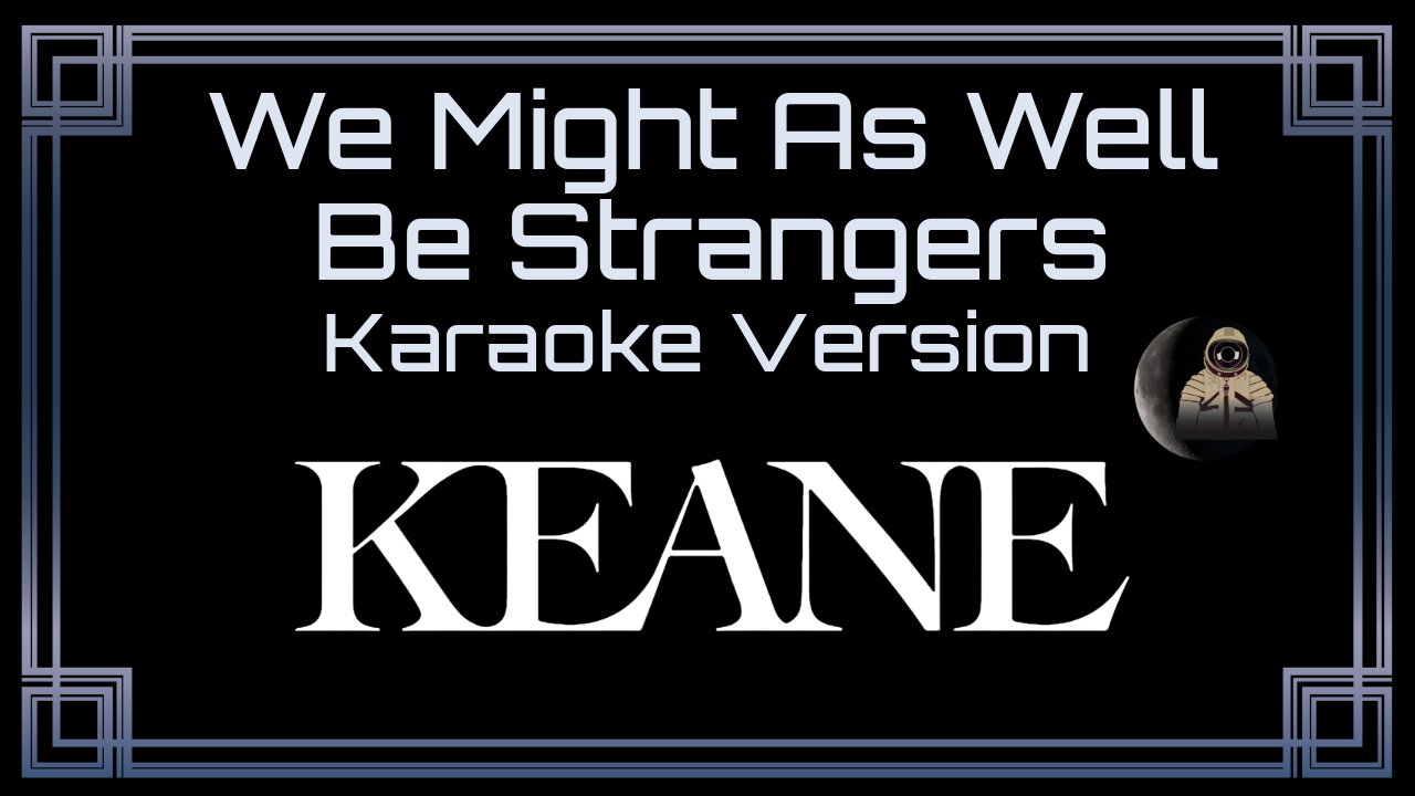 Keane - We Might As Well Be Strangers (CC)