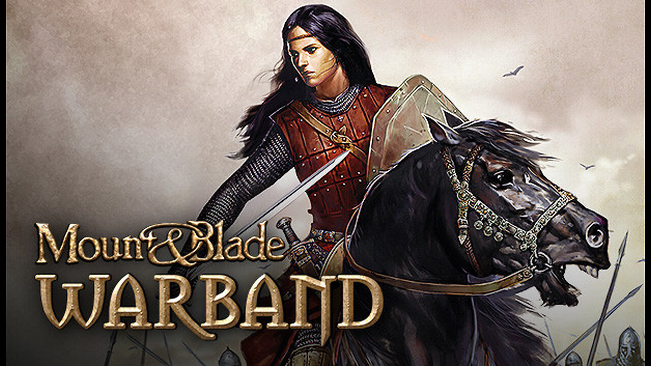 Lets Play Mount & Blade Warband!