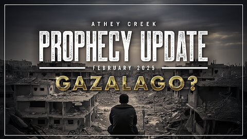 Prophecy Update | February 2025 | Gazalago? - Brett Meador