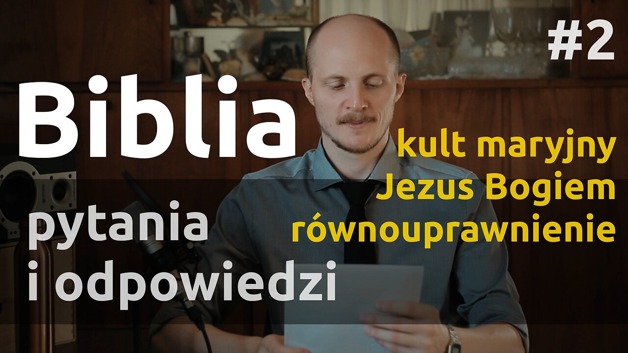 Q&A #2 – Odpowiedzi na pytania i komentarze z Biblią związane