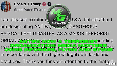 ANTIFA Now A Terrorist Organization; Media Matters Joins Infowars, Flynn and Stone